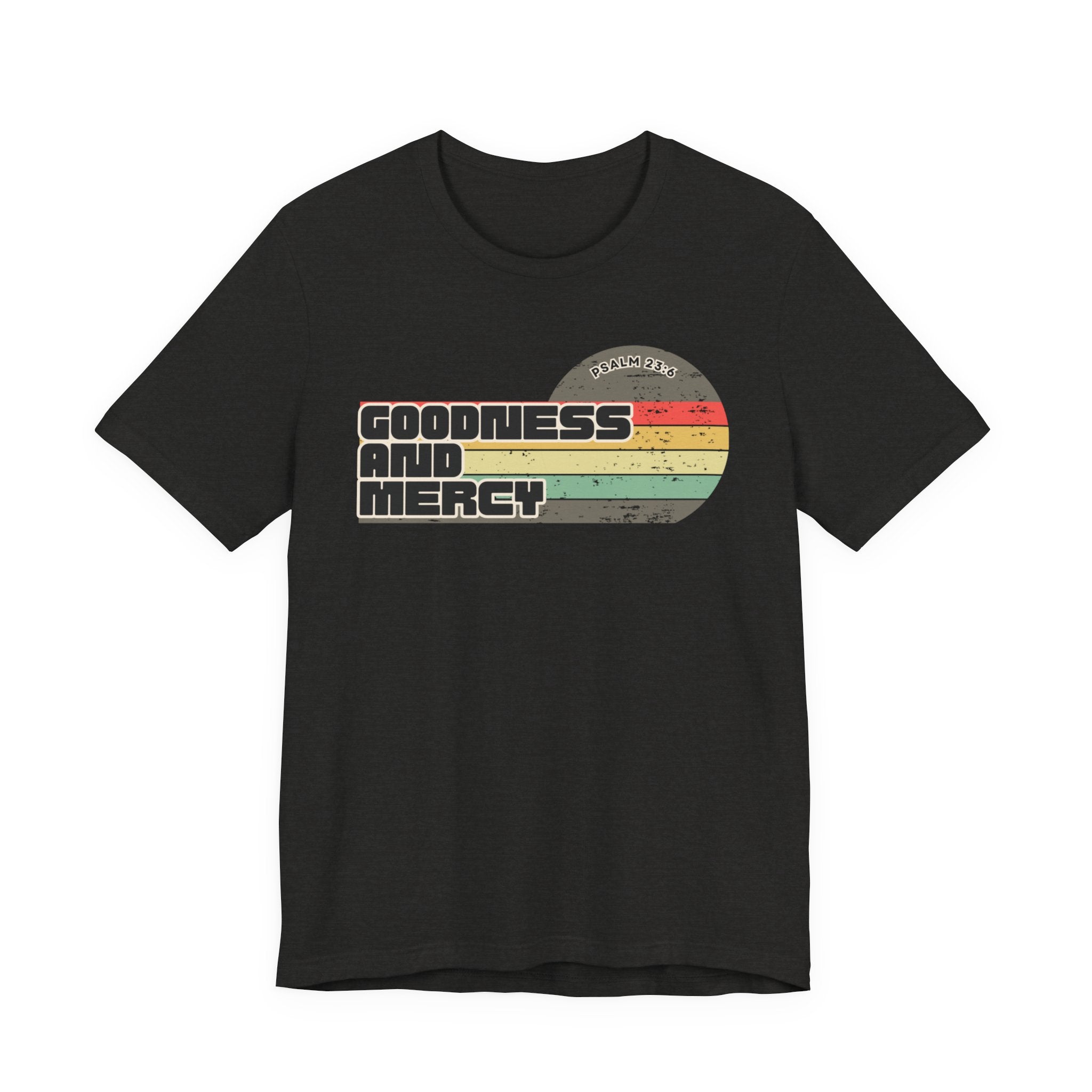 Goodness and Mercy Tee