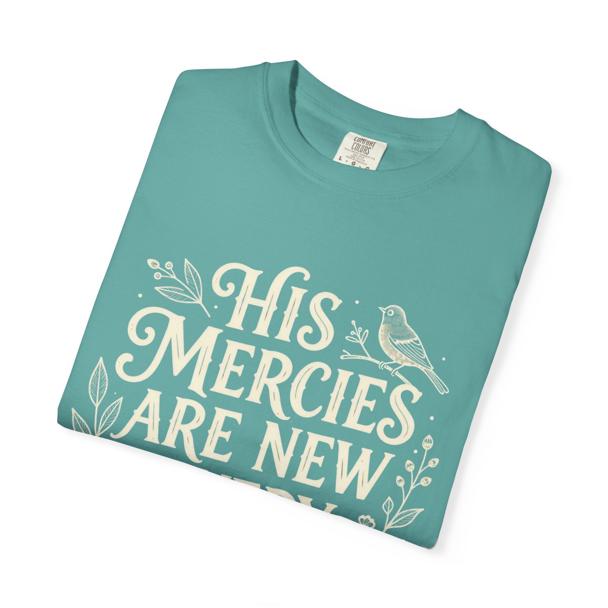 His Mercies are New: Comfort Colors Tee
