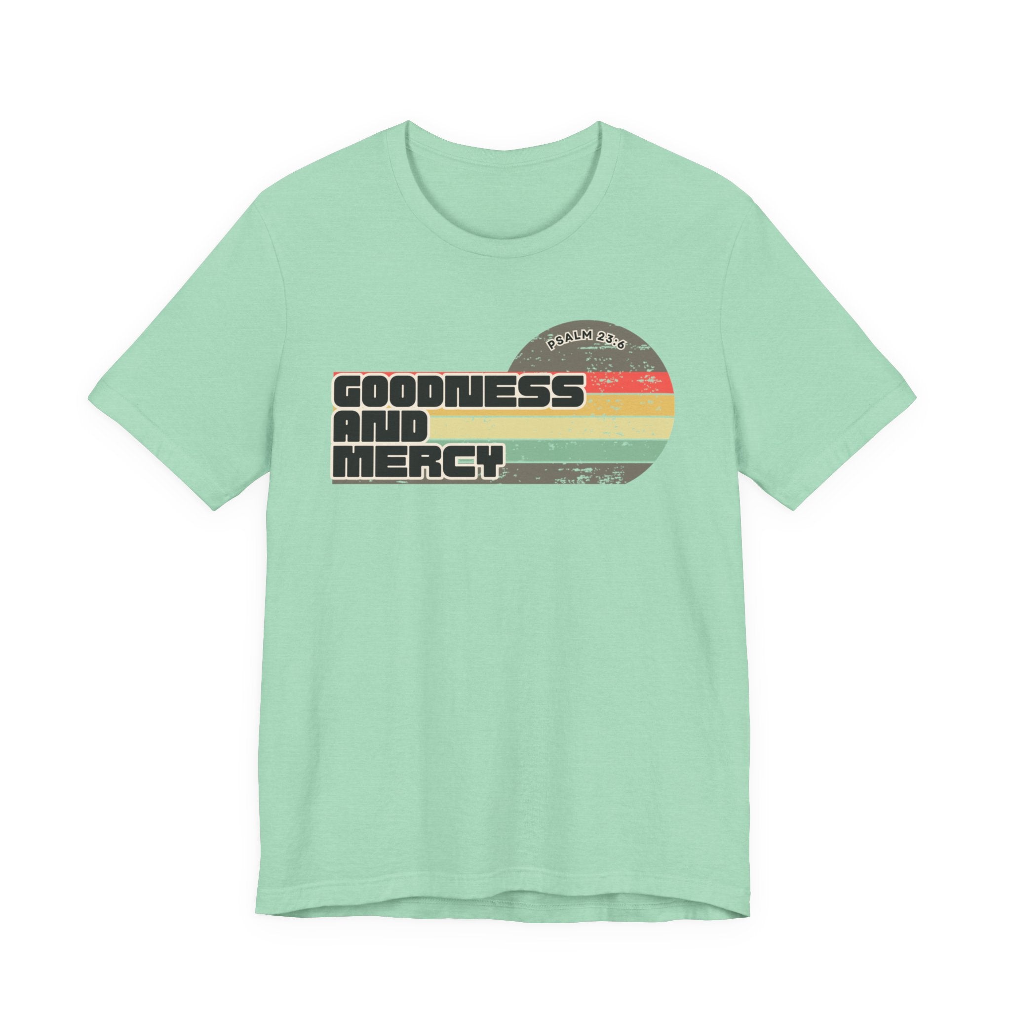 Goodness and Mercy Tee
