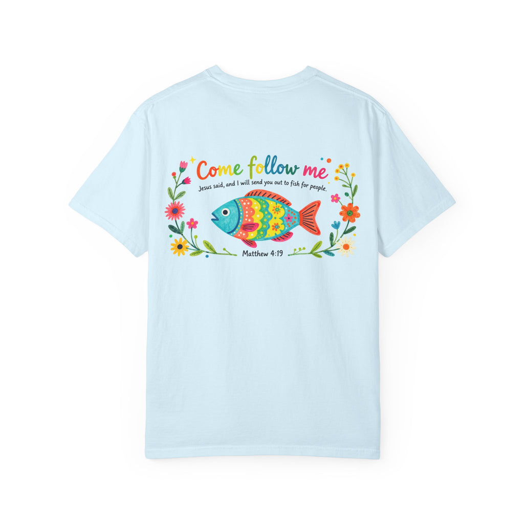 Come Follow Me: Comfort Colors Fish Tee