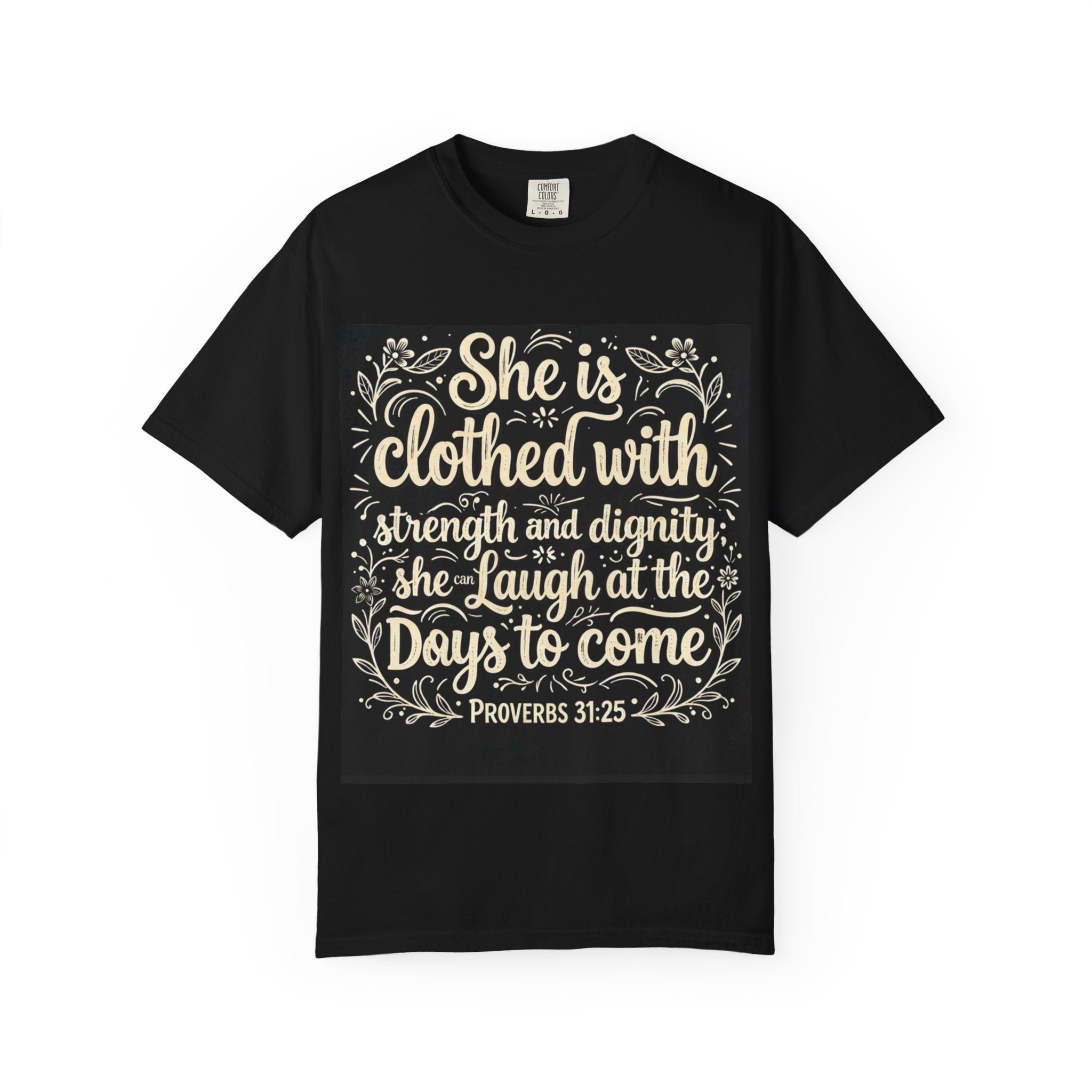 Proverbs 31:25 Comfort Colors Tee