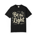 Be the Light: Comfort Colors Tee