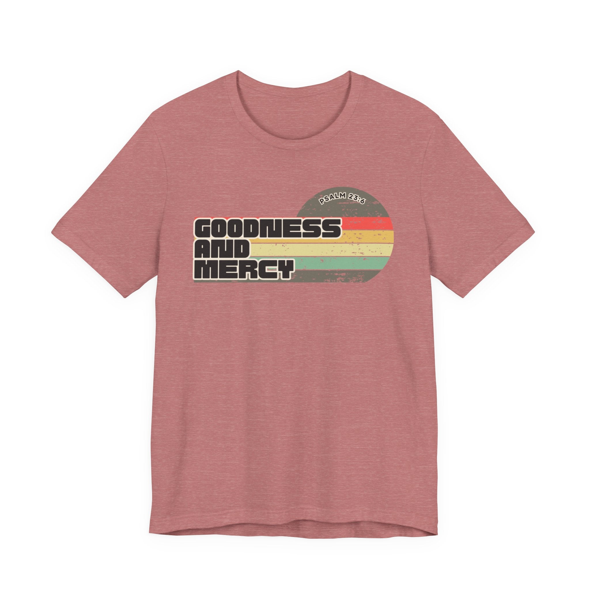 Goodness and Mercy Tee