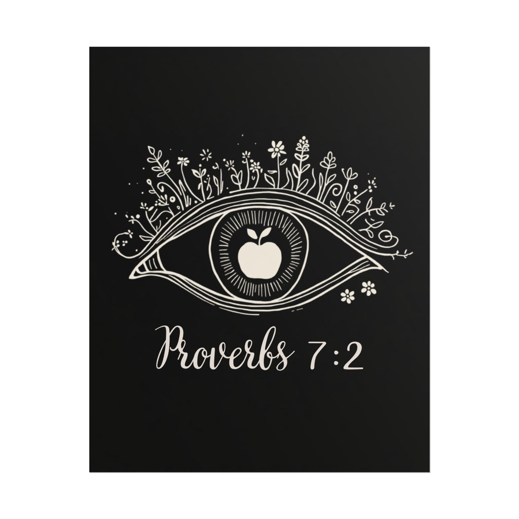 Proverbs 7:2 Apple of my eye: Rolled Posters